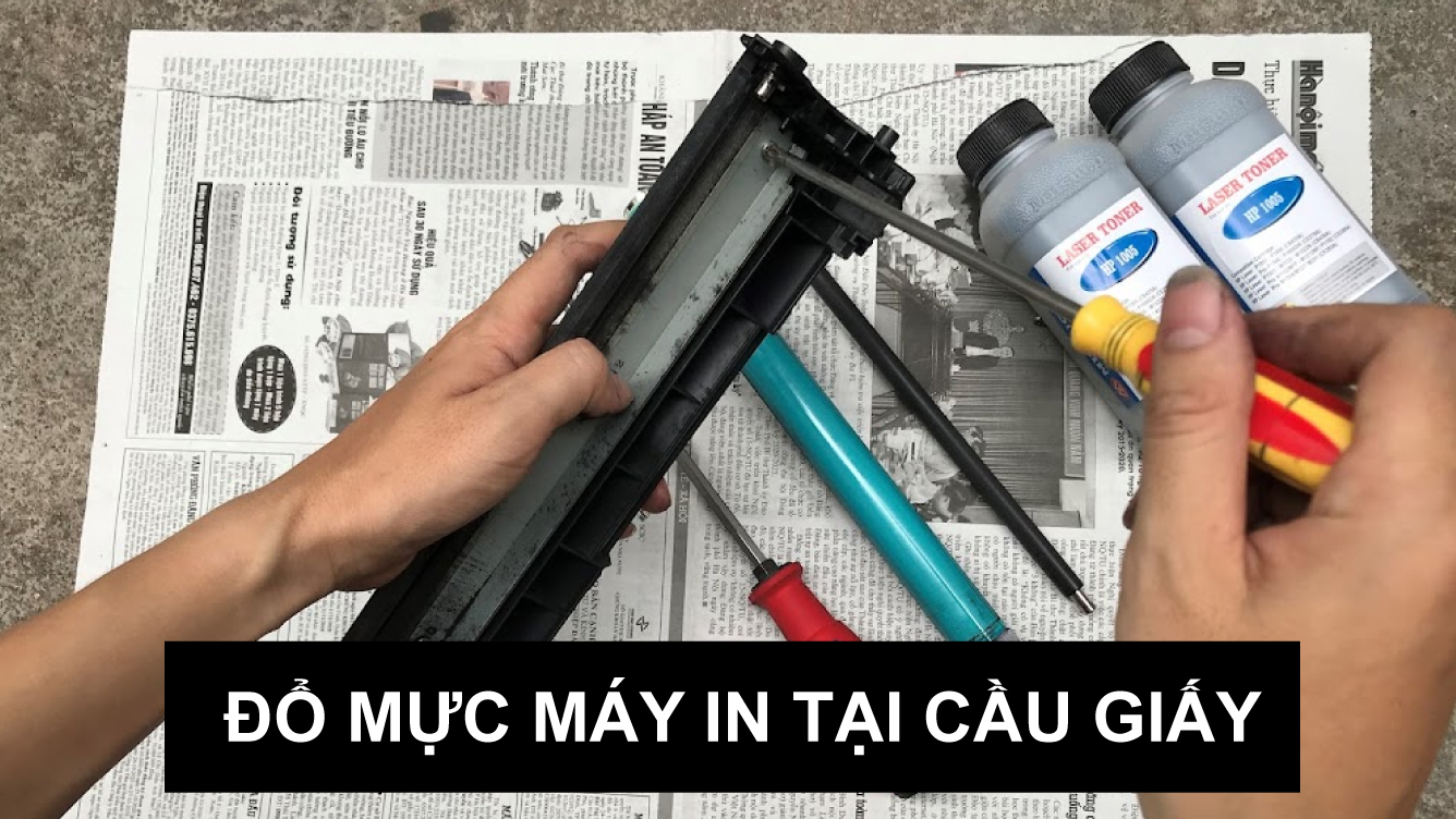 ĐỔ MỰC MÁY IN TẠI CẦU GIẤY
